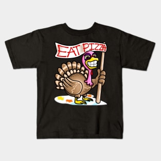 Eat Pizza Not Turkey Funny Thanksgiving Gift Kids T-Shirt